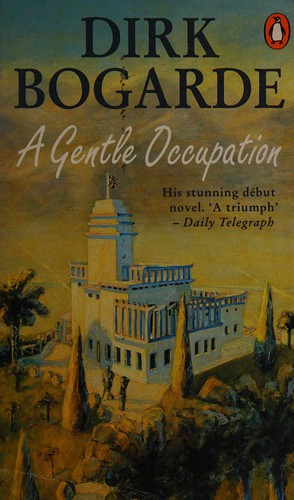 Dirk Bogarde: A gentle occupation. (1990, Penguin)