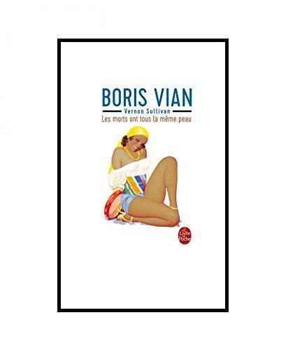 Boris Vian: Les Morts ont tous la même peau (French language, 1997)