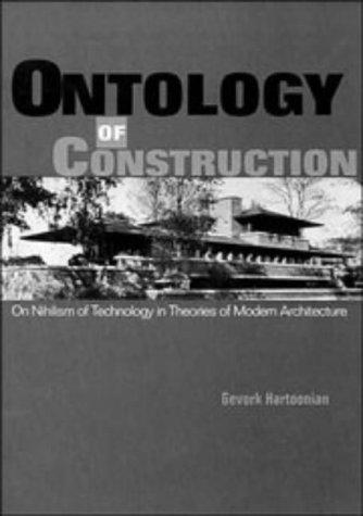 Gevork Hartoonian: Ontology of Construction (1997, Cambridge University Press)