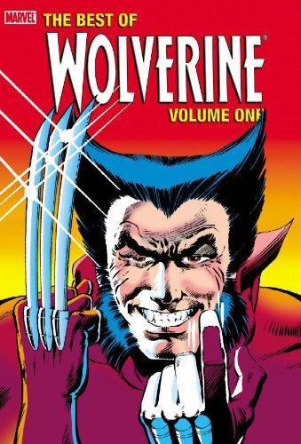 Chris Claremont, Barry Windsor-Smith, Len Wein, Mark Gruenwald: The Best of Wolverine, Vol. 1 (2004)