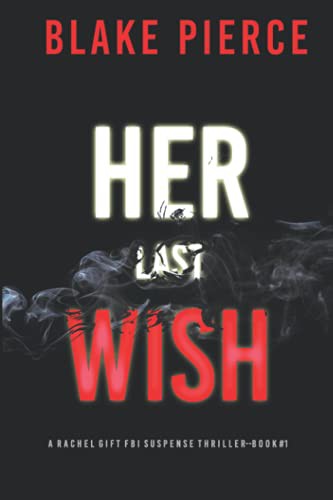 Blake Pierce: Her Last Wish (Paperback, Blake Pierce)
