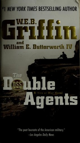 William E. Butterworth (W.E.B.) Griffin, William E. Butterworth IV: The Double Agents (2008, Jove Books)