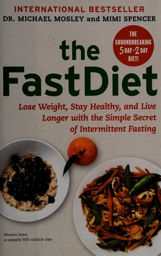 Michael Mosley: The fastDiet (2013, Atria Books)