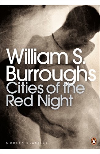 William S. Burroughs: Cities of the Red Night (Penguin Books)