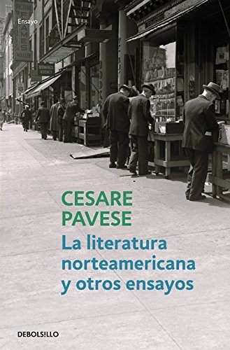 Cesare Pavese, Elcio Di Fiori: La literatura norteamericana y otros ensayos (Paperback, Debolsillo, DEBOLSILLO)