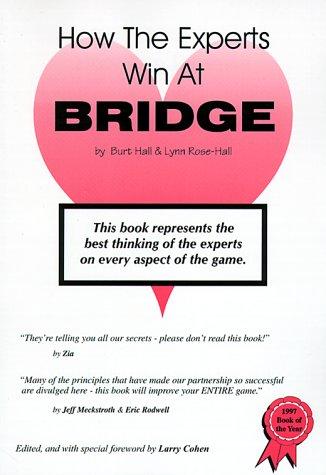 Burt Hall, Lynn Rose-Hall: How the Experts Win at Bridge (Paperback, 1996, Jordan Press)