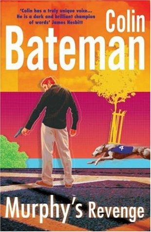 Colin Bateman: Murphy's Revenge (Hardcover, 2005, Headline Book Publishing)