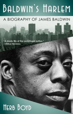 Herb Boyd: Baldwins Harlem A Biography Of James Baldwin (2008, Atria Books)