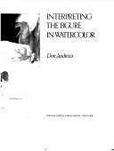 Don Andrews: Interpreting the figure in watercolor (1988, Watson-Guptill)