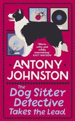 Antony Johnston: Dog Sitter Detective Takes the Lead (2024)