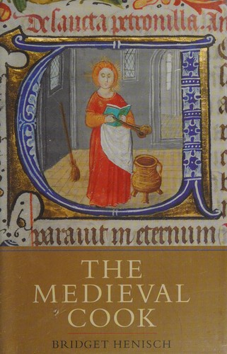 Bridget Ann Henisch: The medieval cook (2009, Boydell Press)