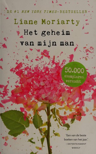 Liane Moriarty: Het geheim van mijn man (Dutch language, 2015, A.W. Bruna Uitgevers)