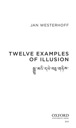 Jan Westerhoff: Twelve examples of illusion (2010, Oxford University Press)