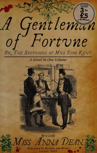 Anna Dean: A gentleman of fortune (2010, Allison & Busby)