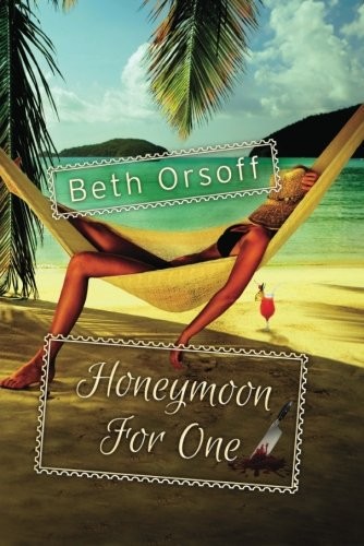 Beth Orsoff: Honeymoon for one (2010, Amazon Pub., Lake Union Publishing)