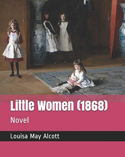 Louisa Alcott: Little Women (2018, Independently Published)
