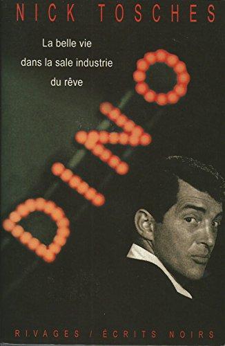 Nick Tosches: Dino (French language, 2003, Payot & Rivages)