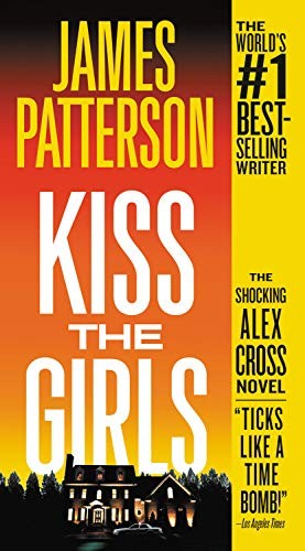 James Patterson: Kiss the Girls (2012, Harper)