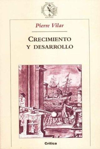 Vilar, Pierre: Crecimiento y desarrollo (Paperback, Spanish language, Critica (Grijalbo Mondadori))