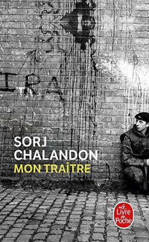 Sorj Chalandon: Mon traître (French language, 2009, Librairie générale française)