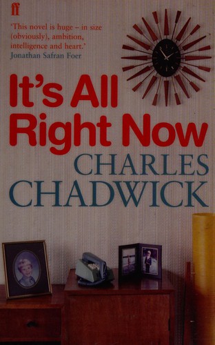 Charles Chadwick: It's all right now (2006, Faber)