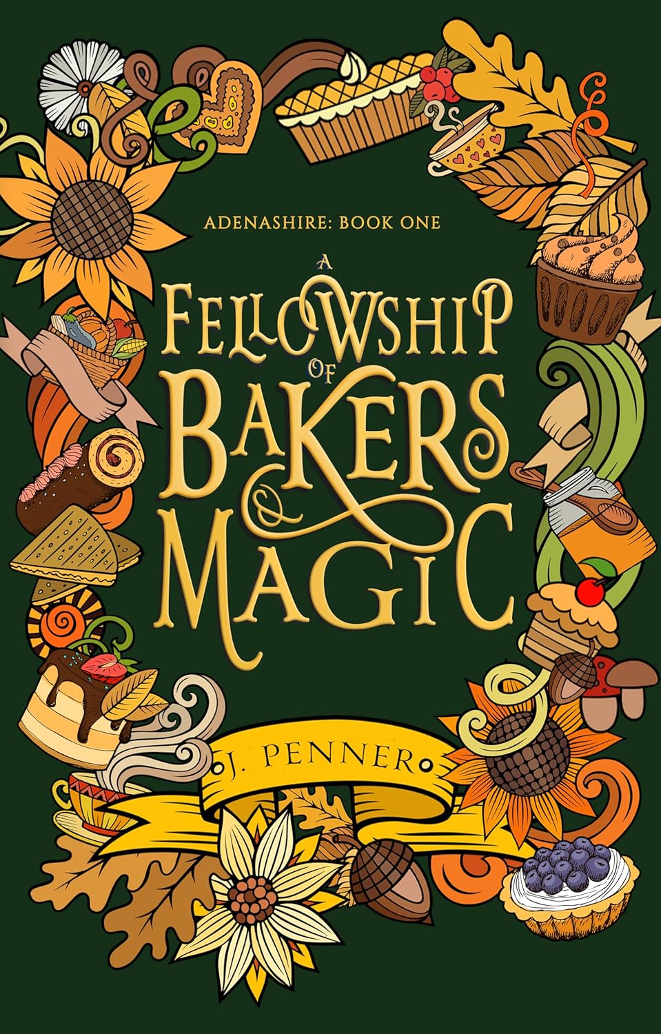 J. Penner: A Fellowship of Bakers and Magic (2025, Sourcebooks, Incorporated)