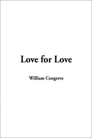 William Congreve: Love for Love (Hardcover, 2001, IndyPublish.com)