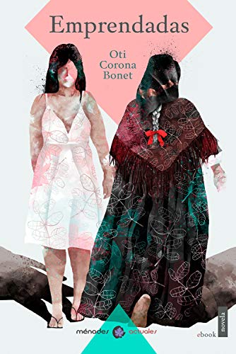 Oti Corona: Emprendadas (Paperback, Castellano language, 2021, Ménades Editorial)