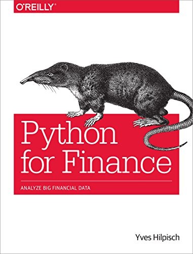 Yves Hilpisch: Python for Finance: Analyze Big Financial Data (2014, O'Reilly Media)
