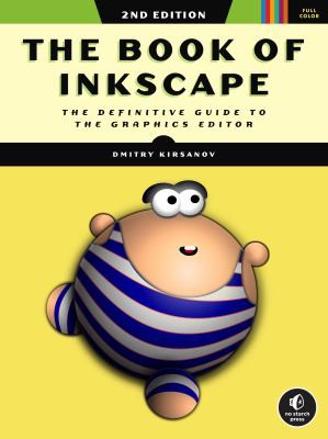Dmitry Kirsanov: Book of Inkscape, 2nd Edition (2021, No Starch Press, Incorporated)