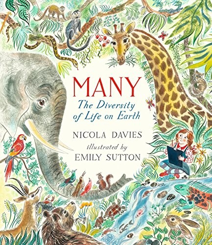 Nicola Davies: Many: The Diversity of Life on Earth (Candlewick)