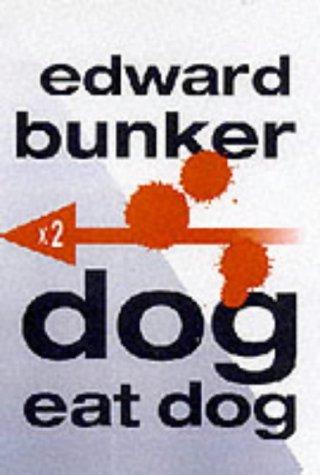 Edward Bunker: Dog Eat Dog (Paperback, 2000, No Exit Press)