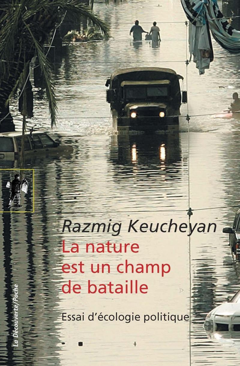 Razmig Keucheyan: La nature est un champ de bataille : essai d'écologie politique (French language, 2018)