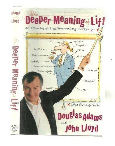 Douglas Adams, John Lloyd, Lloyd, John, John Lloyd: The Deeper Meaning of Liff (1993)