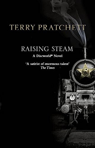 Terry Pratchett, Terry Pratchett: Raising Steam (Paperback, 2017, Corgi)