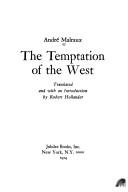 André Malraux: The temptation of the West (1974, Jubilee Books)