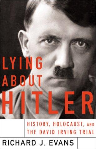 Richard J. Evans: Lying About Hitler (2001, Basic Books)