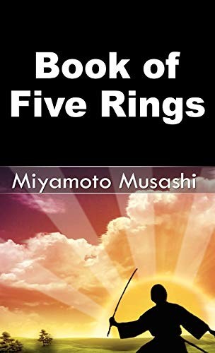 Miyamoto Musashi, Musashi Miyamoto: Book of Five Rings (Hardcover, 2009, Brand: BN Publishing, BN Publishing)