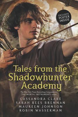 Cassandra Clare: Tales from the Shadowhunter Academy (2016)