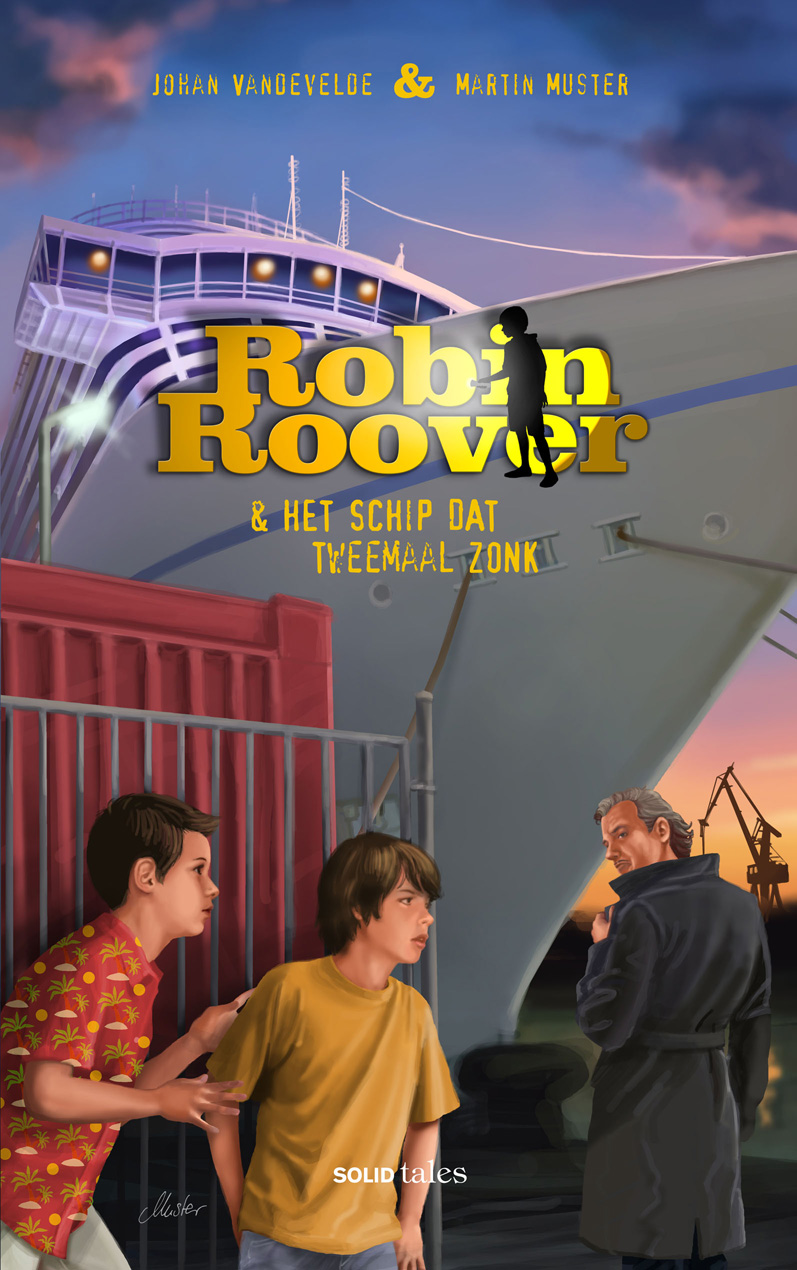 Martin Muster, Johan Vandevelde: Robin Roover en het schip dat tweemaal zonk (Paperback, Nederlands language, 2015, Solid Tales)