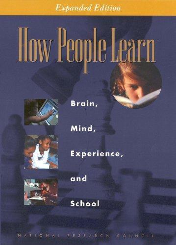 National Research Council, Division of Behavioral and Social Sciences and Education: How People Learn: (2000)