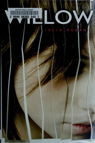 Julia Hoban: Willow (2009, Dial Books)