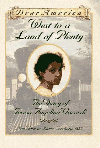 Murphy, Jim: Dear America: West to a Land of Plenty: The Diary of Teresa Angelino Viscardi (1998, Scholastic)