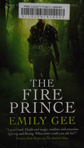 Emily Gee: The fire prince (2014, Solaris, an imprint of Rebellion Publishing Ltd.)