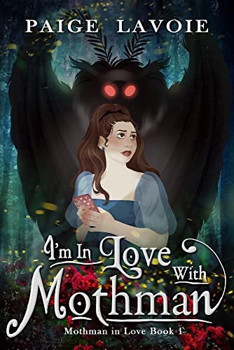 Paige Lavoie: I'm in Love with Mothman (2022, 4 Horsemen Publications, 4 Horsemen Publications, Inc.)