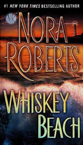Nora Roberts: Whiskey Beach (2015, Jove Books)