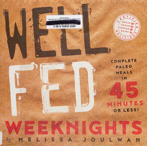 Melissa Joulwan: Well fed weeknights (2016)