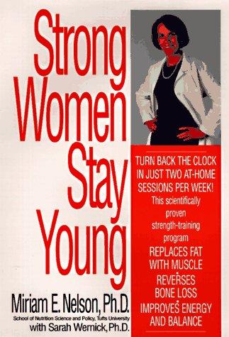 Miriam E. Nelson: Strong women stay young (1997, Bantam Books)