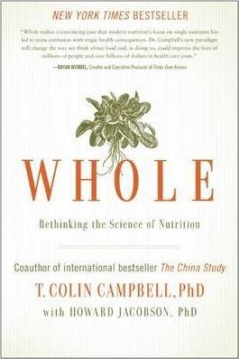 Division of Nutritional Sciences T Colin Campbell: Whole (2014)