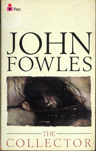 John Fowles, John Fowles: The Collector (Paperback, 1986, Pan)
